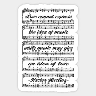 Hector Berlioz quote Sticker